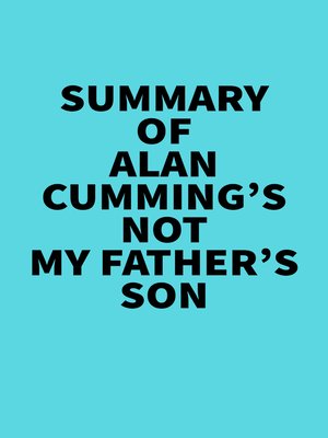 cover image of Summary of Alan Cumming's Not My Father's Son